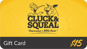 Cluck & Squeal Gift Certificates - Cluck & Squeal Seasonings and BBQ Rubs.