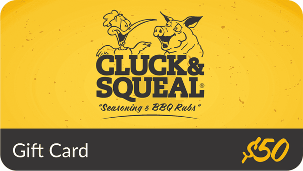 Cluck & Squeal Gift Certificates - Cluck & Squeal Seasonings and BBQ Rubs.